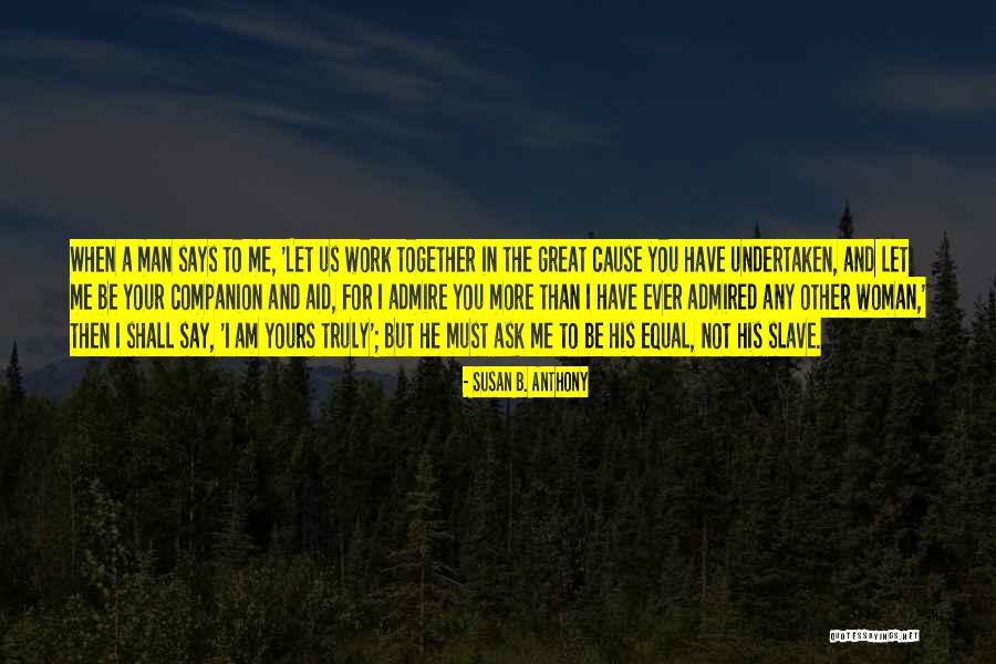 A Great Woman Quotes By Susan B. Anthony A Great Woman Quotes By Susan B. Anthony