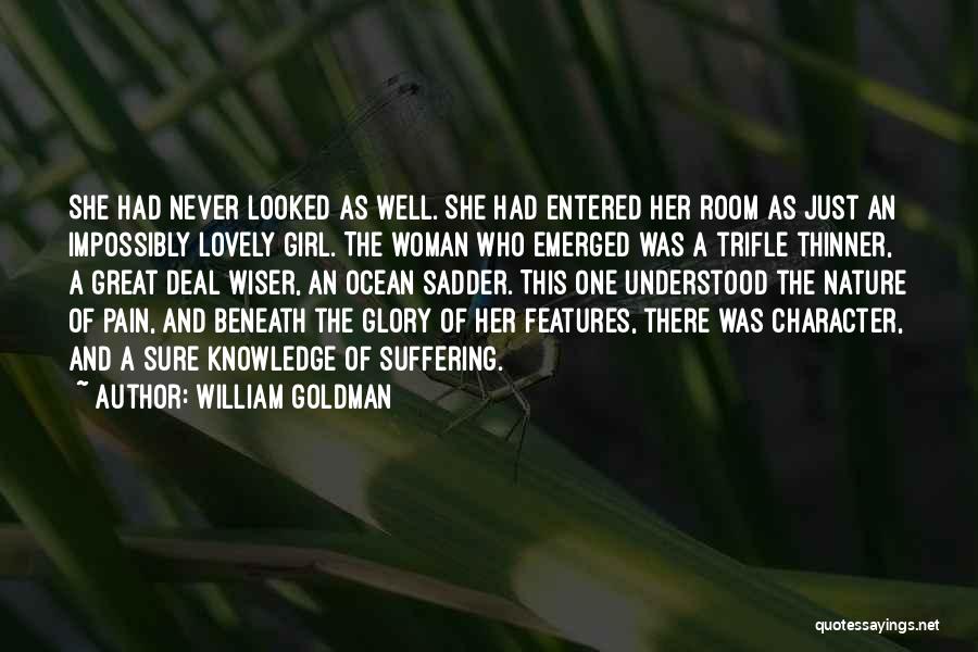 A Great Woman Quotes By William Goldman