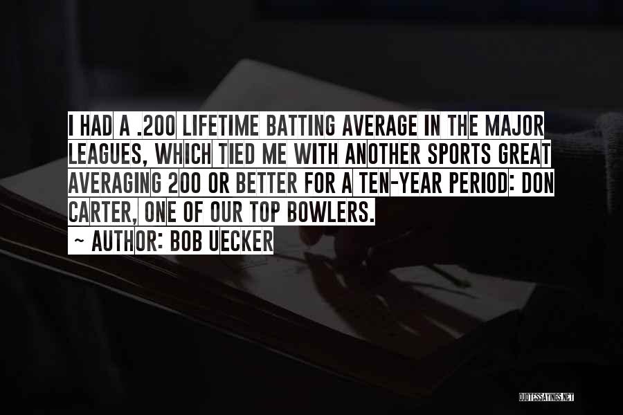 A Great Year Quotes By Bob Uecker