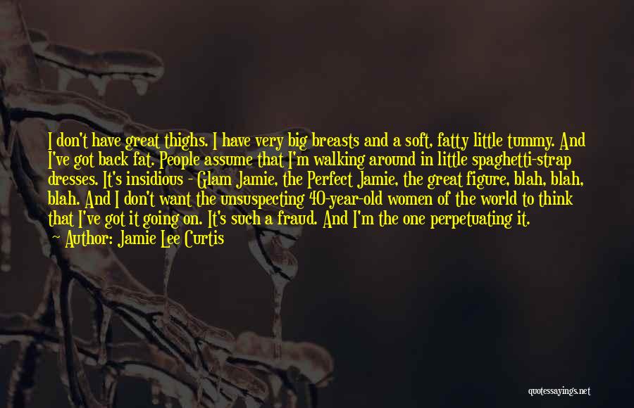 A Great Year Quotes By Jamie Lee Curtis