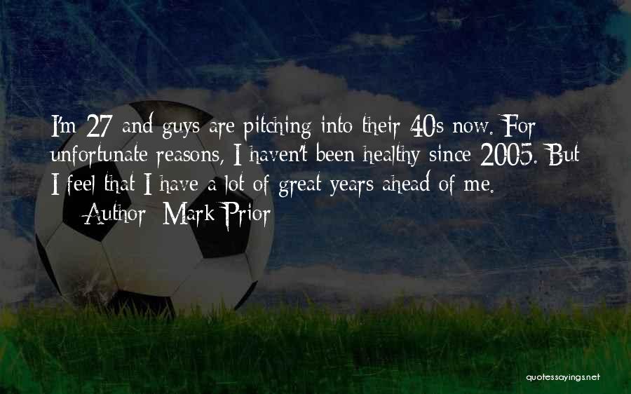 A Great Year Quotes By Mark Prior