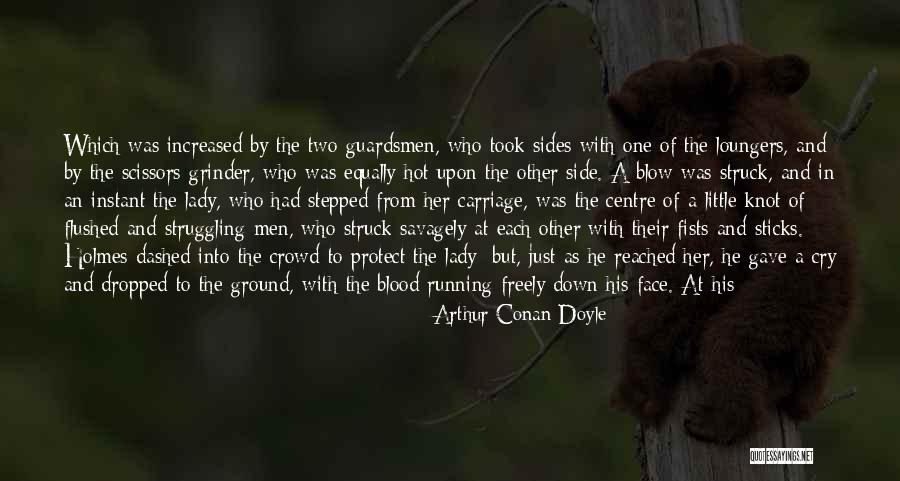 A Grinder Quotes By Arthur Conan Doyle A Grinder Quotes By Arthur Conan Doyle