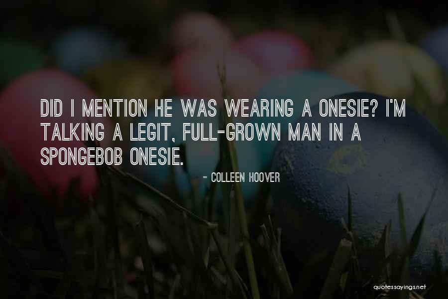 A Grown Man Quotes By Colleen Hoover A Grown Man Quotes By Colleen Hoover