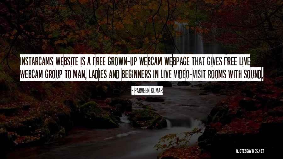 A Grown Man Quotes By Parveen Kumar A Grown Man Quotes By Parveen Kumar