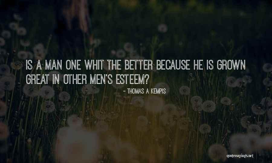 A Grown Man Quotes By Thomas A Kempis A Grown Man Quotes By Thomas A Kempis