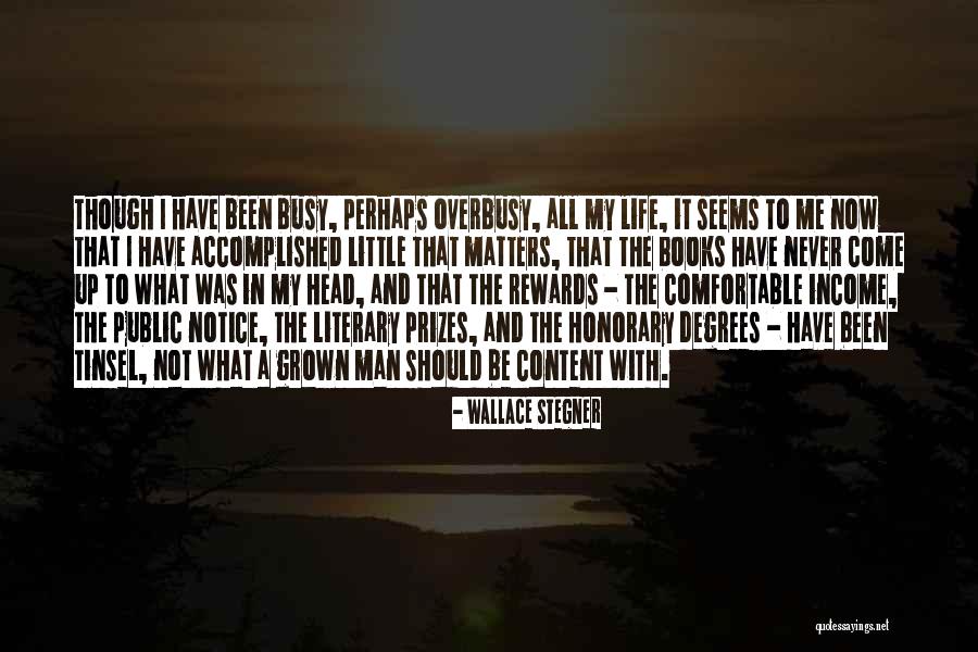 A Grown Man Quotes By Wallace Stegner A Grown Man Quotes By Wallace Stegner