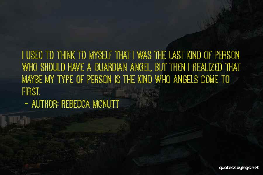 A Guardian Angel Quotes By Rebecca McNutt