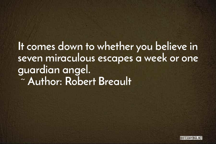 A Guardian Angel Quotes By Robert Breault