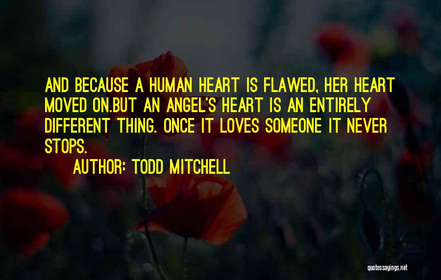 A Guardian Angel Quotes By Todd Mitchell