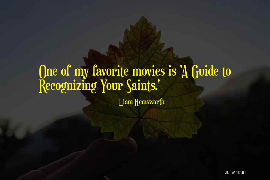 A Guide To Recognizing Your Saints Quotes By Liam Hemsworth A Guide To Recognizing Your Saints Quotes By Liam Hemsworth