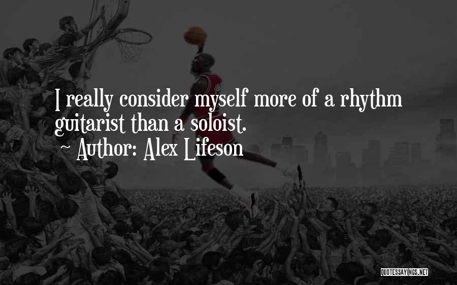 A Guitarist Quotes By Alex Lifeson