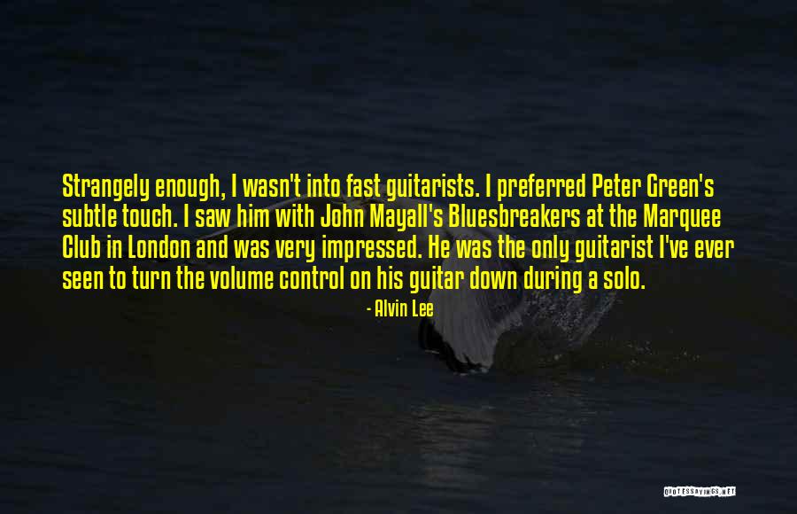 A Guitarist Quotes By Alvin Lee