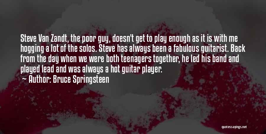 A Guitarist Quotes By Bruce Springsteen