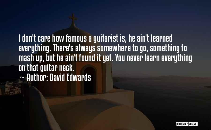 A Guitarist Quotes By David Edwards