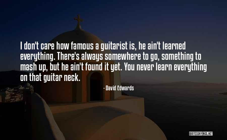 A Guitarist Quotes By David Edwards