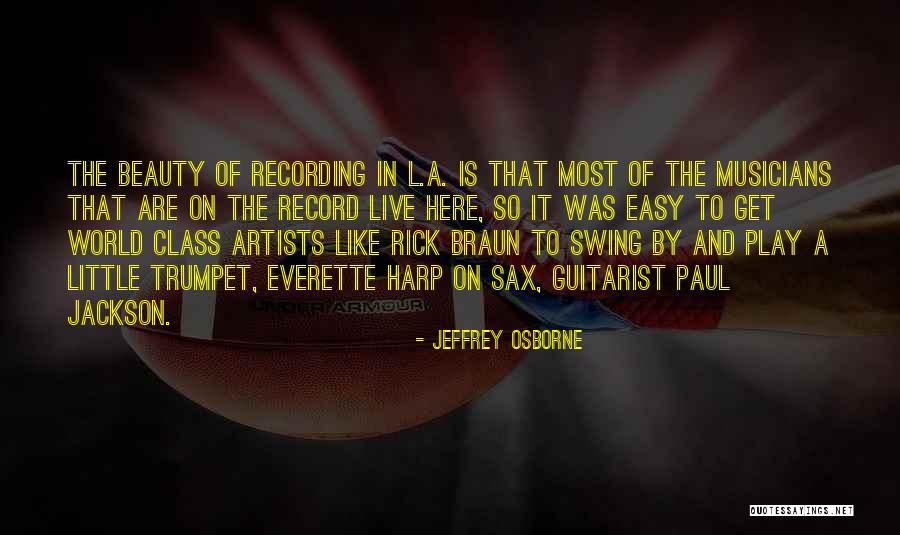 A Guitarist Quotes By Jeffrey Osborne