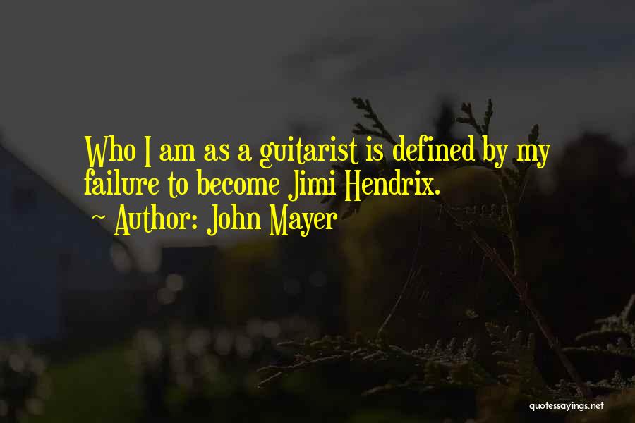 A Guitarist Quotes By John Mayer