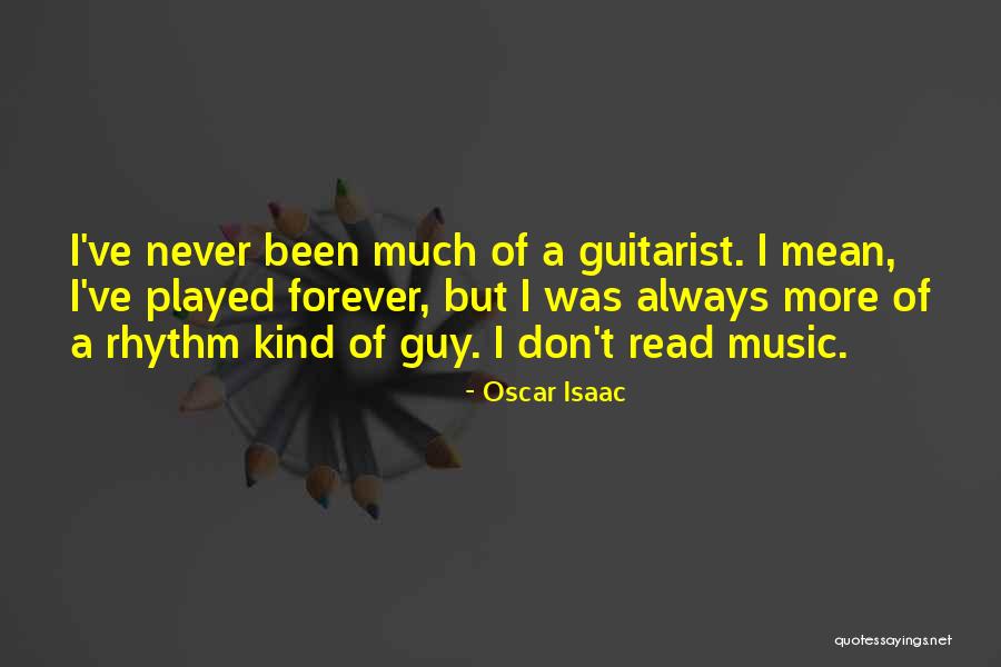 A Guitarist Quotes By Oscar Isaac