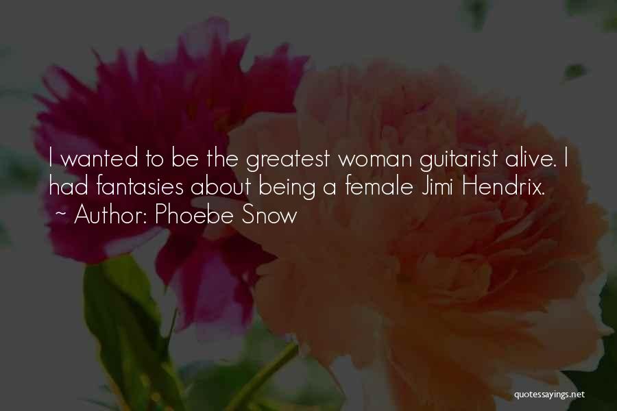 A Guitarist Quotes By Phoebe Snow