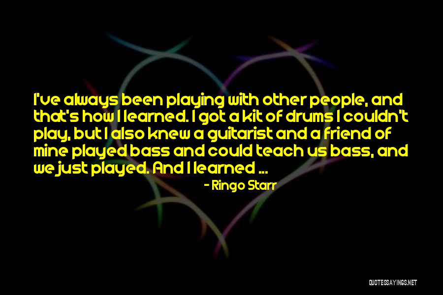 A Guitarist Quotes By Ringo Starr