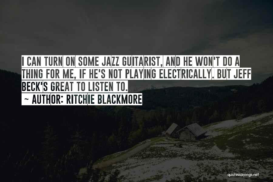 A Guitarist Quotes By Ritchie Blackmore