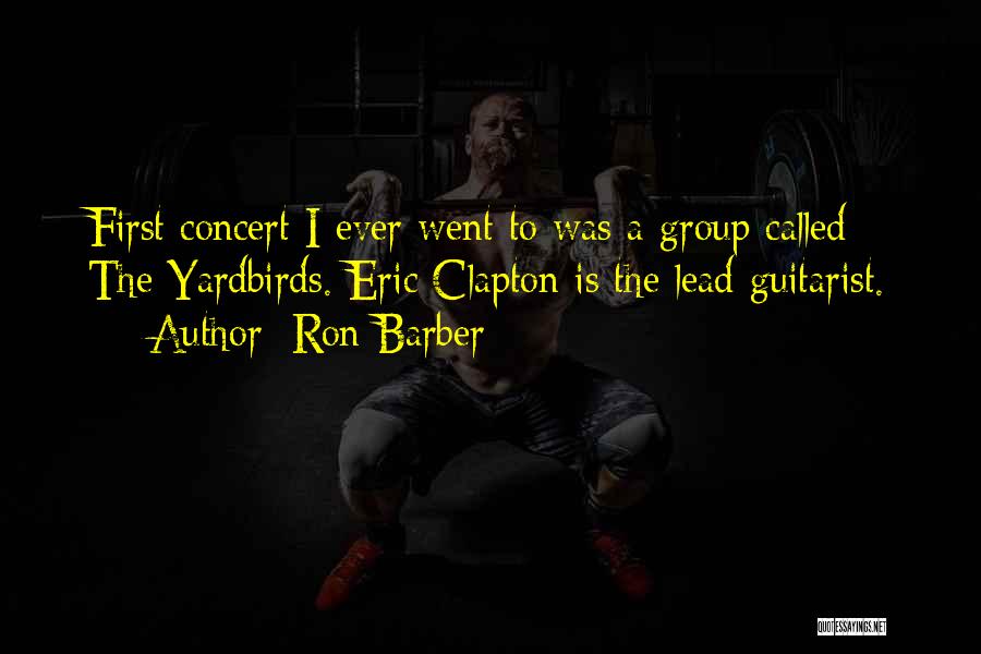 A Guitarist Quotes By Ron Barber