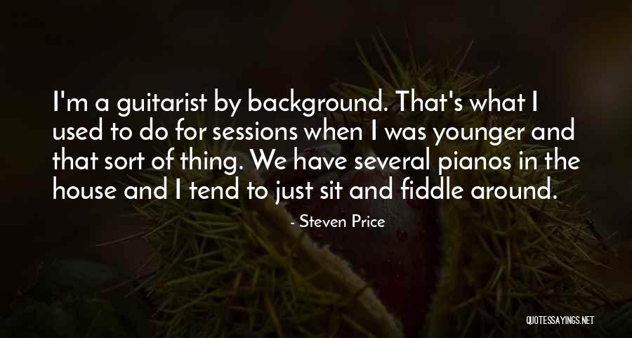 A Guitarist Quotes By Steven Price