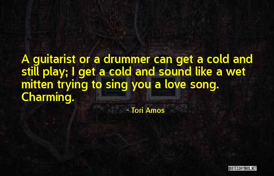 A Guitarist Quotes By Tori Amos