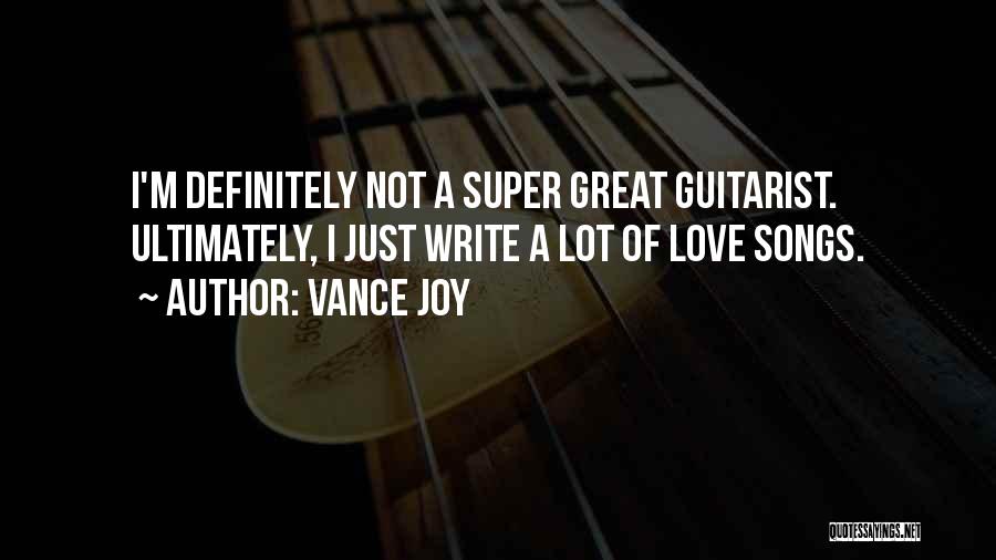 A Guitarist Quotes By Vance Joy