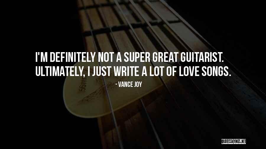 A Guitarist Quotes By Vance Joy