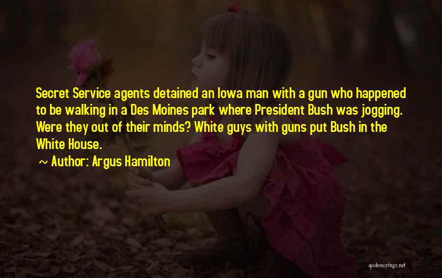 A Gun Quotes By Argus Hamilton