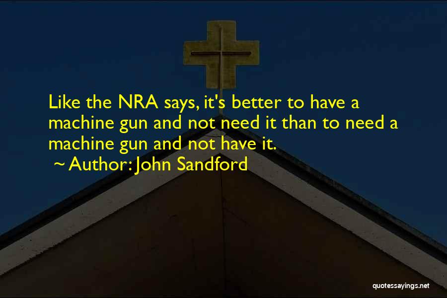 A Gun Quotes By John Sandford