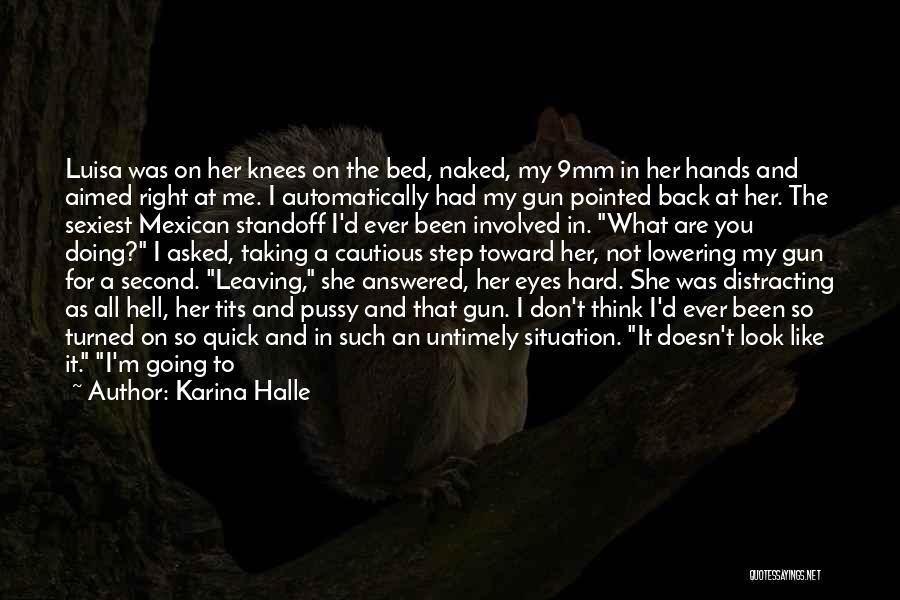 A Gun Quotes By Karina Halle