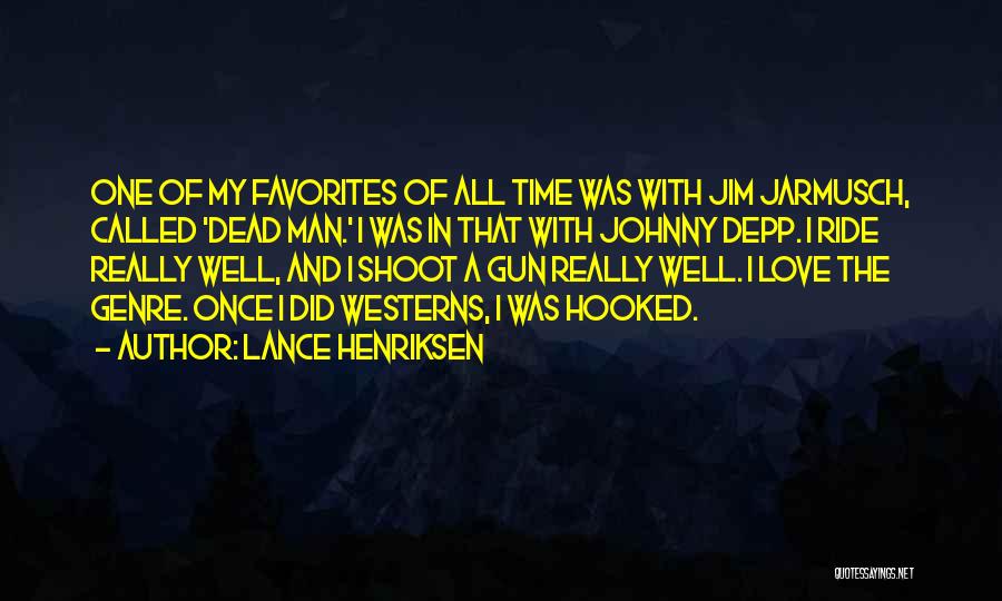 A Gun Quotes By Lance Henriksen