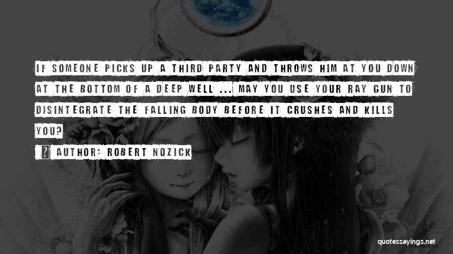 A Gun Quotes By Robert Nozick