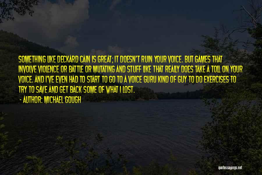A Guru Quotes By Michael Gough