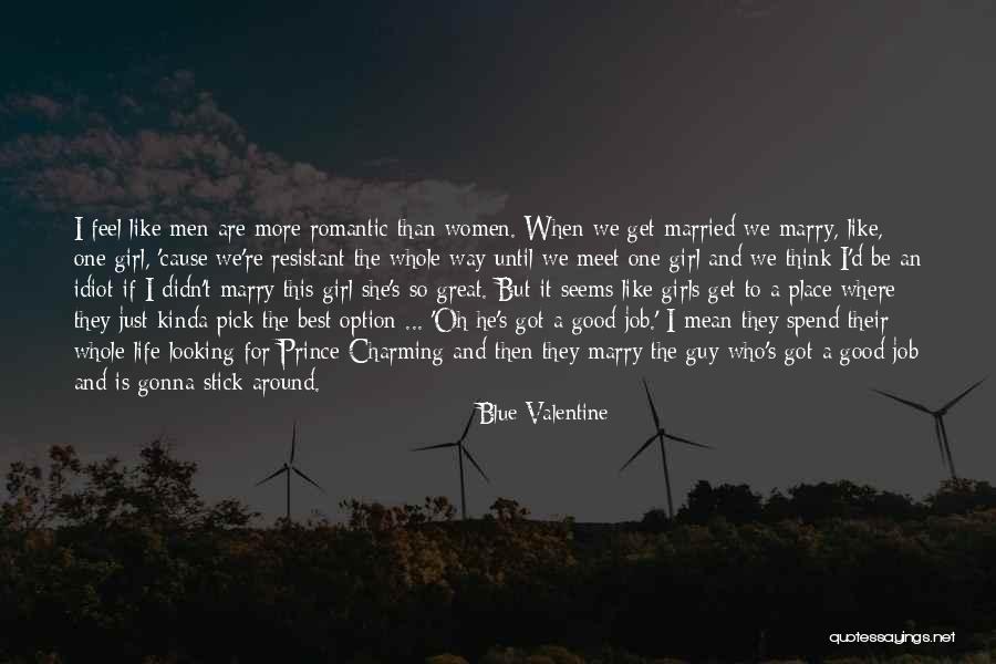 A Guy And A Girl Quotes By Blue Valentine