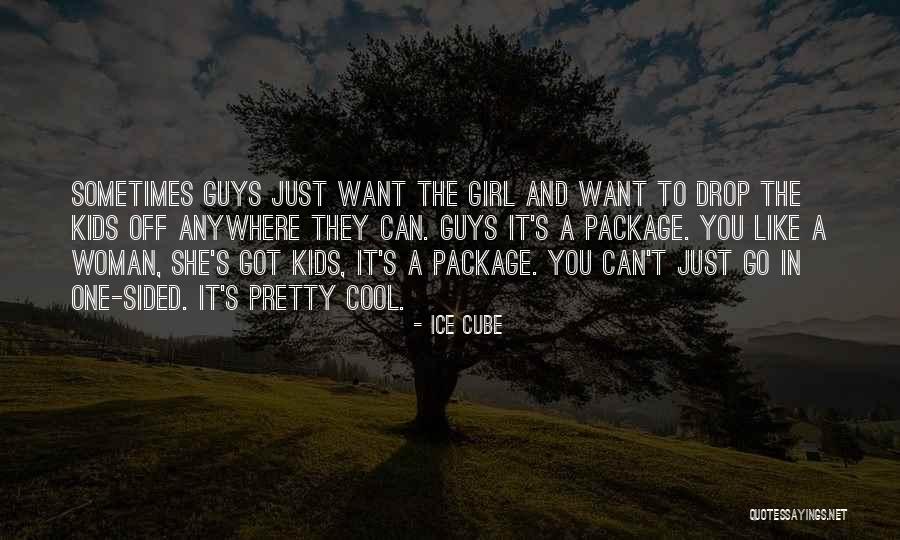 A Guy And A Girl Quotes By Ice Cube