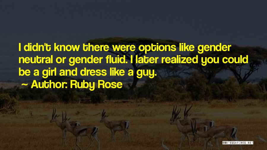 A Guy And A Girl Quotes By Ruby Rose
