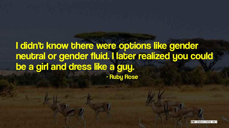 A Guy And A Girl Quotes By Ruby Rose