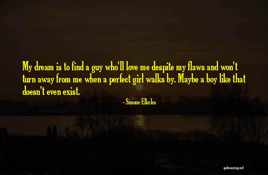 A Guy And A Girl Quotes By Simone Elkeles