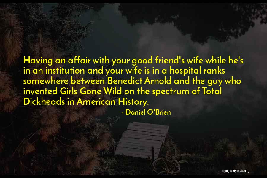 A Guy Friend Quotes By Daniel O'Brien A Guy Friend Quotes By Daniel O'Brien