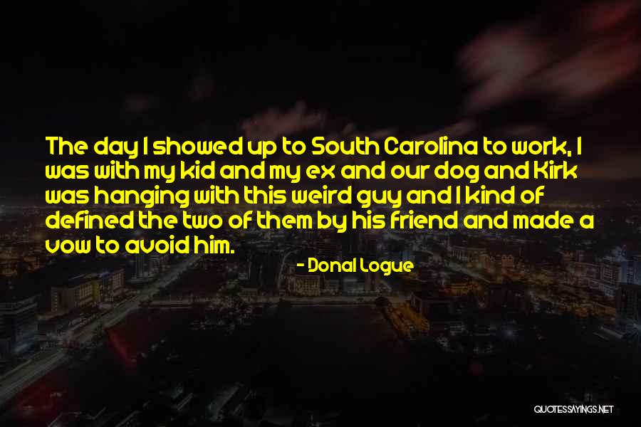 A Guy Friend Quotes By Donal Logue