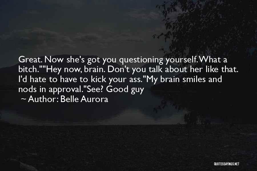A Guy Friend You Like Quotes By Belle Aurora