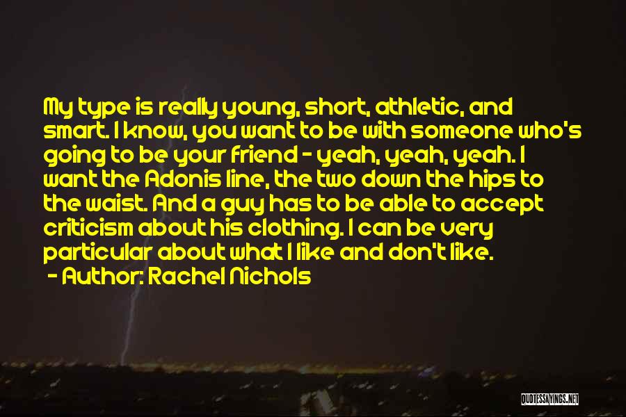 A Guy Friend You Like Quotes By Rachel Nichols