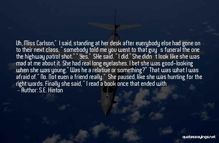 A Guy Friend You Like Quotes By S.E. Hinton