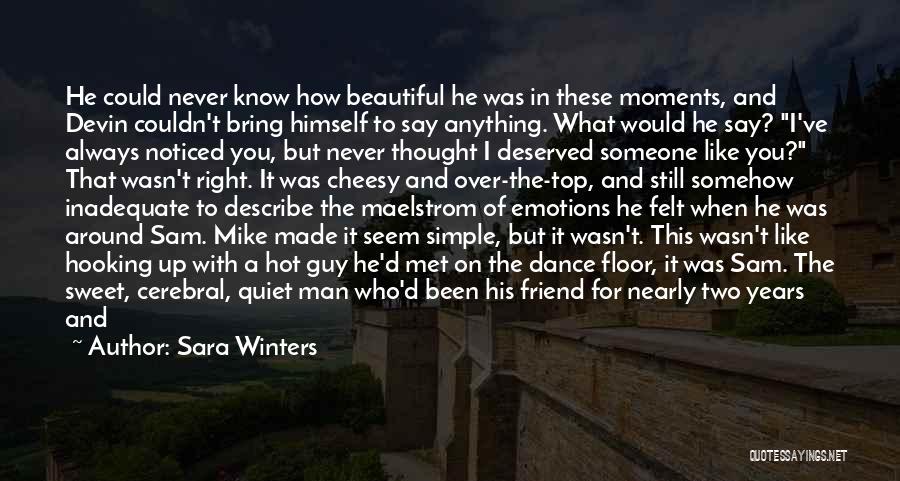 A Guy Friend You Like Quotes By Sara Winters