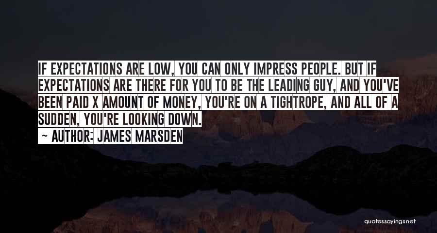 A Guy Leading You On Quotes By James Marsden