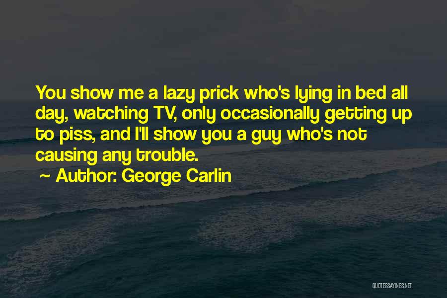 A Guy Lying Quotes By George Carlin