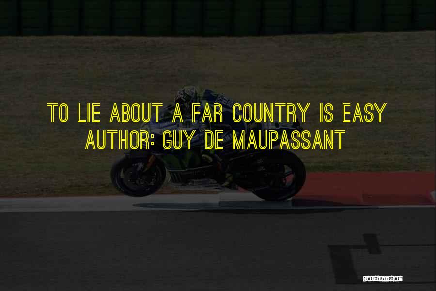 A Guy Lying Quotes By Guy De Maupassant